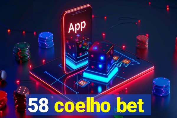 58 coelho bet